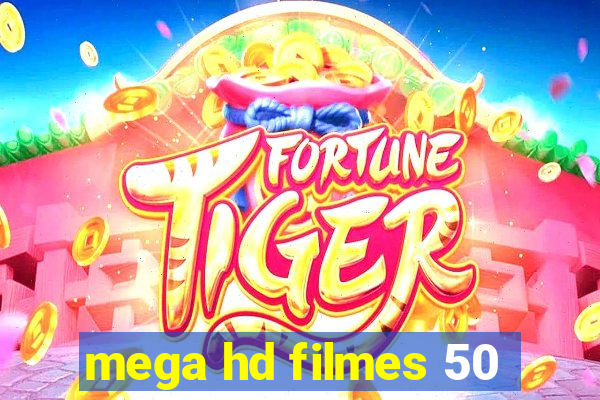 mega hd filmes 50